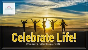 Read more about the article Celebrate Life!