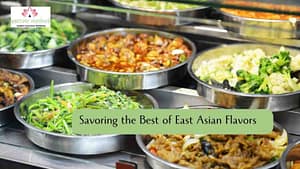 Read more about the article Savoring the Best of East Asian Flavors: A Journey into Vegetarian Delicacies