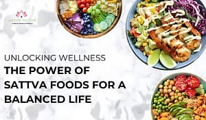 Read more about the article The Power of Sattva Foods