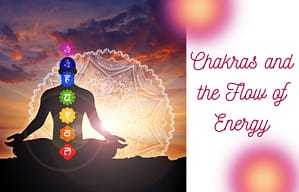 Chakras and the Flow of Energy
